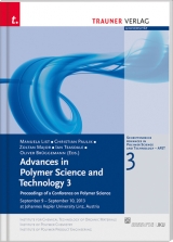 Advances in Polymer Science and Technology 3, Schriftenreihe des Instituts für Chemie der Polymere, Band 3 - Manuela List, Christian Paulik, Zoltan Major, Ian Teasdale, Oliver Brüggemann