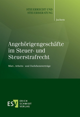 Angehörigengeschäfte im Steuer- und Steuerstrafrecht - Mathias Juchem