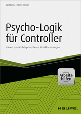 Psycho-Logik für Controller - inkl. Arbeitshilfen online -  Heinz-Josef Botthof,  Franz Hölzl,  Nadja Raslan