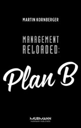 Management Reloaded: Plan B - Martin Kornberger