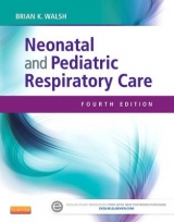 Neonatal and Pediatric Respiratory Care - Walsh, Brian K.