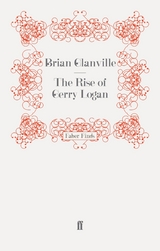 Rise of Gerry Logan -  Brian Glanville