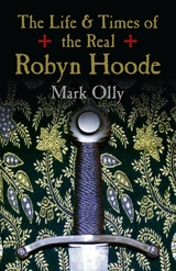 Life & Times of the Real Robyn Hoode -  Mark Olly