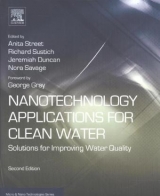 Nanotechnology Applications for Clean Water - Street, Anita; Sustich, Richard; Duncan, Jeremiah; Savage, Nora