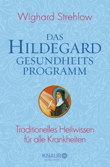 Das Hildegard-Gesundheitsprogramm -  Dr. Wighard Strehlow