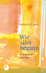 Wie alles begann - Michael H. F. Brock