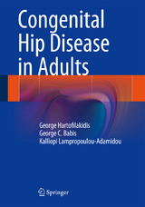 Congenital Hip Disease in Adults - George Hartofilakidis, George C. Babis, Kalliopi Lampropoulou-Adamidou