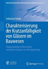 Charakterisierung der Kratzanfälligkeit von Gläsern im Bauwesen - Sebastian Schula