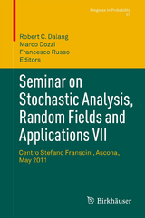 Seminar on Stochastic Analysis, Random Fields and Applications VII - 