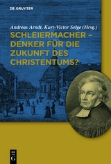 Schleiermacher - Denker für die Zukunft des Christentums? - 