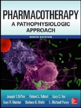 Pharmacotherapy A Pathophysiologic Approach 9/E - DiPiro, Joseph; Talbert, Robert; Yee, Gary; Wells, Barbara; Posey, L. Michael