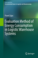 Evaluation Method of Energy Consumption in Logistic Warehouse Systems - Pawel Zajac