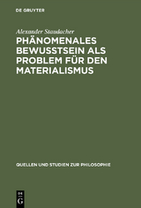Phänomenales Bewußtsein als Problem für den Materialismus - Alexander Staudacher