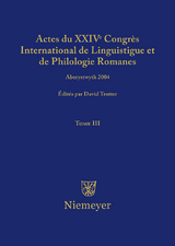 Actes du XXIV Congrès International de Linguistique et de Philologie Romanes. Tome III - 