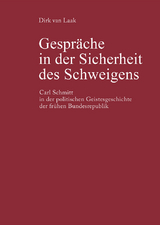 Gespräche in der Sicherheit des Schweigens -  Dirk van Laak