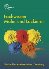 Fachwissen Maler und Lackierer - Grebe, Peter; Leeuw, Susanne; Lütten, Stephan; Sirtl, Helmut