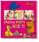 Die Maus - Meine Partyrezepte - 