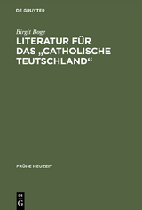 Literatur für das "Catholische Teutschland" - Birgit Boge