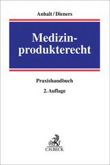 Medizinprodukterecht - Anhalt, Ehrhard; Dieners, Peter