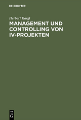 Management und Controlling von IV-Projekten - Herbert Kargl