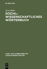 Sozialwissenschaftliches Wörterbuch - Arno Mohr