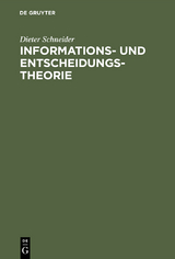 Informations- und Entscheidungstheorie - Dieter Schneider