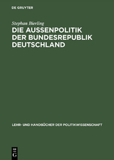 Die Außenpolitik der Bundesrepublik Deutschland - Stephan Bierling