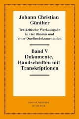 Johann Christian Günther: Textkritische Werkausgabe / Quellendokumentation - 