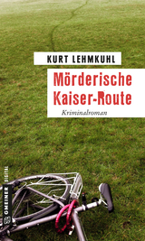 Mörderische Kaiser-Route - Kurt Lehmkuhl