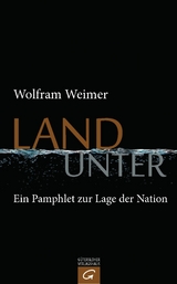 Land unter -  Wolfram Weimer
