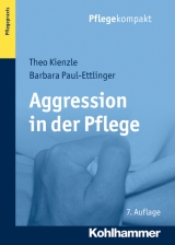 Aggression in der Pflege - Kienzle, Theo; Paul-Ettlinger, Barbara