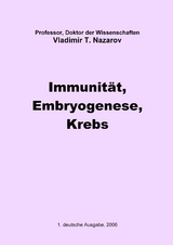 Neue Physiologie zur BMS / Immunität, Embryogenese, Krebs - Nazarov, Vladimir Titovitch