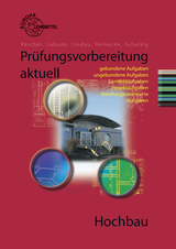 Prüfungsvorbereitung aktuell Hochbau - Labude, Ulrich; Lindau, Doreen; Peschel, Peter; Reinecke, Hans-Joachim; Schulzig, Sven