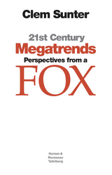 21st Century Megatrends: Perspectives from a Fox - Clem Sunter