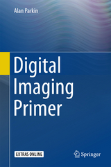Digital Imaging Primer - Alan Parkin
