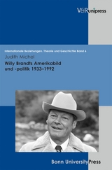 Willy Brandts Amerikabild und -politik 1933-1992 -  Judith Michel
