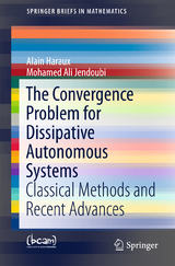 The Convergence Problem for Dissipative Autonomous Systems - Alain Haraux, Mohamed Ali Jendoubi