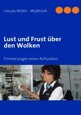 Lust und Frust über den Wolken - Ursula Wiehl-Wüthrich