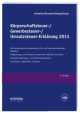 Körperschaftsteuer-, Gewerbesteuer-, Umsatzsteuer-Erklärung 2013 - Antweiler, Ulrich; Henseler, Frank; Kümper, Andreas; Staats, Annette