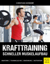 Krafttraining - Schneller Muskelaufbau -  Christian Kierdorf