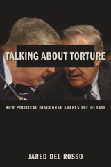 Talking About Torture -  Jared Del Rosso