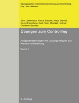 Übungen zum Controlling - Jörn Littkemann, Klaus Derfuß, David Eisenberg, Axel Fietz, Michael Holtrup, Klaus Schulte, Christine Stockey