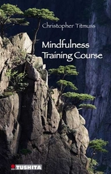 Mindfulness Training Course - Christopher Titmuss