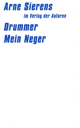 Drummer / Mein Neger - Arne Sierens