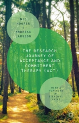 The Research Journey of Acceptance and Commitment Therapy (ACT) - Nic Hooper, Andreas Larsson