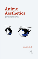 Anime Aesthetics -  Alistair D. Swale
