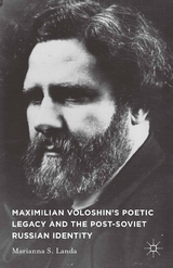 Maximilian Voloshin’s Poetic Legacy and the Post-Soviet Russian Identity - M. Landa
