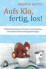 Aufs Klo, fertig, los! - Brenda Batts