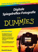 Digitale Spiegelreflex-Fotografie für Dummies - Busch, David D.