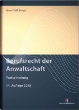 Berufsrecht der Anwaltschaft - Wieland Horn, Martin W. Huff